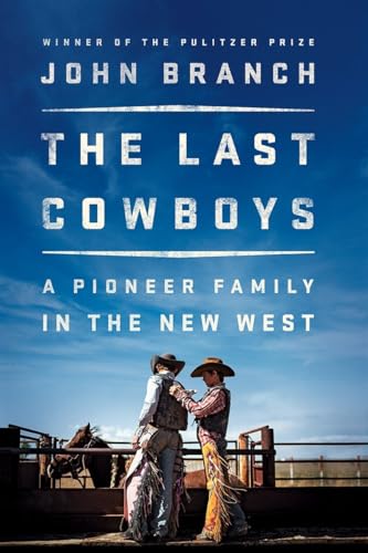 Beispielbild fr The Last Cowboys: A Pioneer Family in the New West zum Verkauf von SecondSale