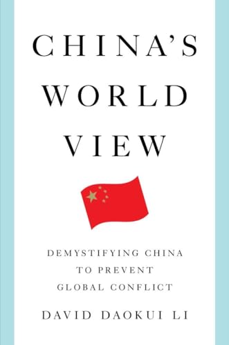 Stock image for China's World View: Demystifying China to Prevent Global Conflict for sale by THE SAINT BOOKSTORE