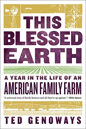 Beispielbild fr This Blessed Earth : A Year in the Life of an American Farm zum Verkauf von Better World Books