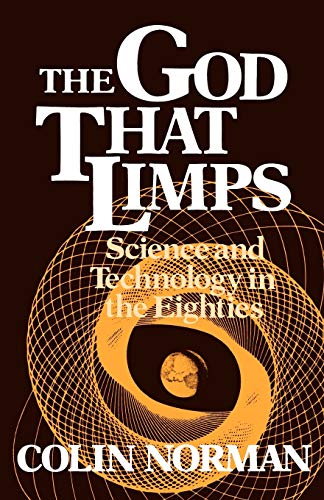 Stock image for The God that Limps: Science and Technology in the Eighties (Worldwatch Institute Book) for sale by Wonder Book