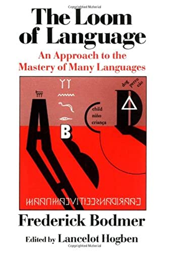 Imagen de archivo de The Loom of Language: An Approach to the Mastery of Many Languages a la venta por HPB-Red