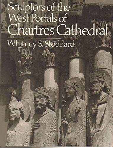9780393300437: Sculptors of the West Portraits of Chartres Cathedral: Their Origins in Romanesque and Their Role in Chartrain Sculpture : Including the West Portals of Saint-Denis and Chartres, Harvard, 1952