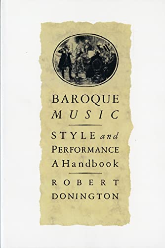 Imagen de archivo de Baroque Music: Style and Performance: A Handbook a la venta por HPB-Ruby