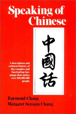 Stock image for Speaking of Chinese for sale by Hackenberg Booksellers ABAA