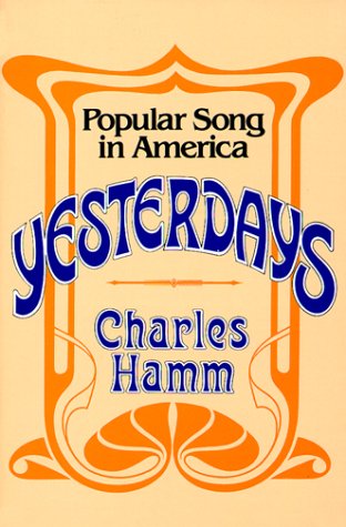 Stock image for Yesterdays : Popular Song in America for sale by Better World Books