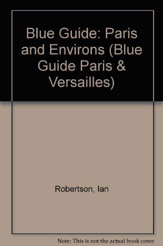 9780393300734: Blue Guide: Paris and Environs (Blue Guide Paris & Versailles)