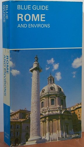 Imagen de archivo de Blue Guide: Rome and Environs a la venta por Books@Ruawai