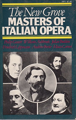 Beispielbild fr The New Grove Masters of Italian Opera: Rossini, Donizetti, Bellini, Verdi, Puccini zum Verkauf von Your Online Bookstore