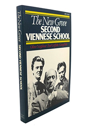 Stock image for The New Grove Second Viennese School: Schoenberg, Webern, Berg for sale by HPB-Emerald