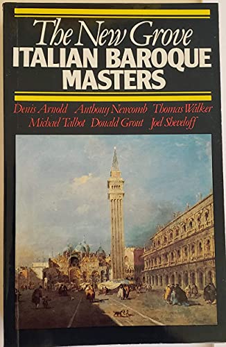 Stock image for The New Grove Italian Baroque Masters for sale by Better World Books: West