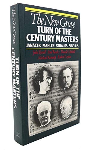 Beispielbild fr The New Grove Turn of the Century Masters. Janacek. Mahler. Strauss. Sibelius. zum Verkauf von Lawrence Jones Books