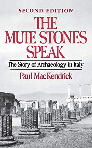 Beispielbild fr The Mute Stones Speak: The Story of Archaeology in Italy (Second Edition) zum Verkauf von Wonder Book