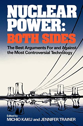 Stock image for Nuclear Power: Both Sides: The Best Arguments For and Against the for sale by Hawking Books