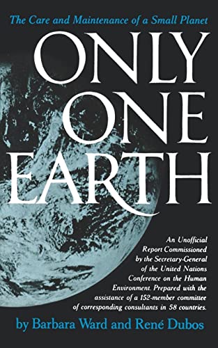 9780393301298: Only One Earth: The Care and Maintenance of a Small Planet