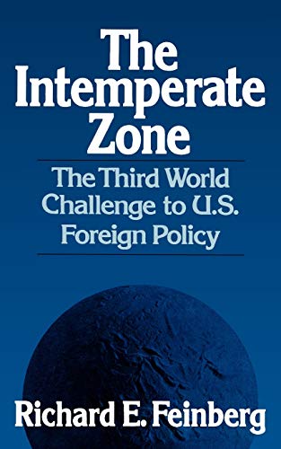 Stock image for The Intemperate Zone: The Third World and the Challenge to U.S. Foreign Policy for sale by Wonder Book