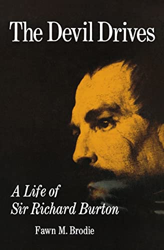 9780393301663: Brodie ∗devil Drives∗ – A Life Of Sir Ri: A Life of Sir Richard Burton