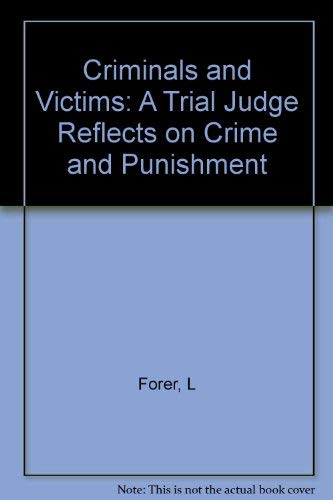 Stock image for Criminals and Victims: A Trial Judge Reflects on Crime and Punishment for sale by Redux Books
