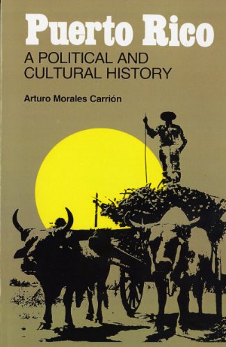 Puerto Rico: A Political and Cultural History (9780393301939) by CarriÃ³n, Arturo Morales