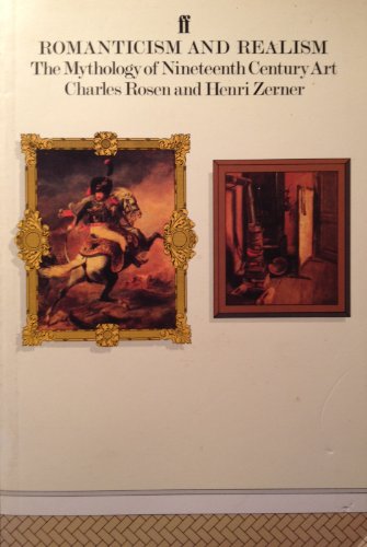 Beispielbild fr Romanticism and Realism : The Mythology of Nineteenth-Century Art zum Verkauf von Better World Books