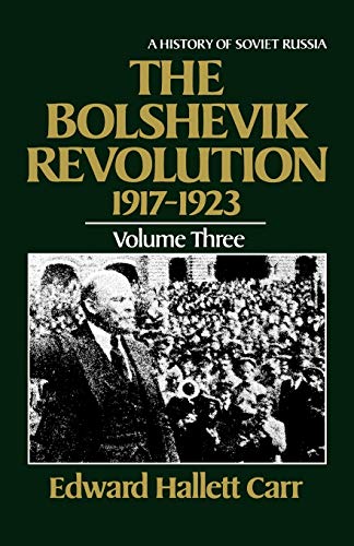 Stock image for The Bolshevik Revolution, 1917-1923, Vol. 3 (History of Soviet Russia) for sale by HPB Inc.