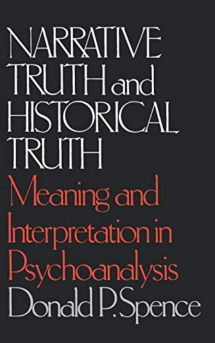Beispielbild fr Narrative Truth and Historical Truth: Meaning and Interpretation in Psychoanalysis zum Verkauf von ThriftBooks-Reno