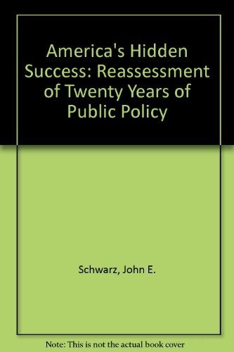 Imagen de archivo de America's Hidden Success : A Reassessment of Twenty Years of Public Policy a la venta por Better World Books