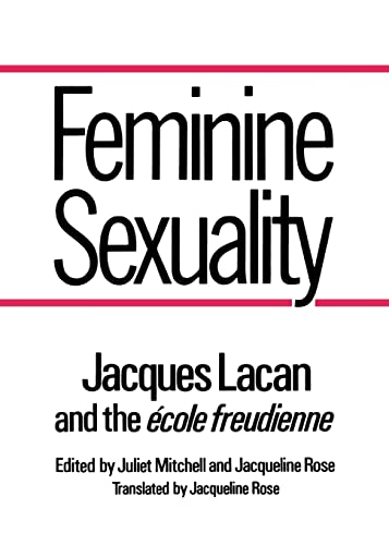 Beispielbild fr Feminine Sexuality: Jacques Lacan and the ?cole freudienne zum Verkauf von SecondSale