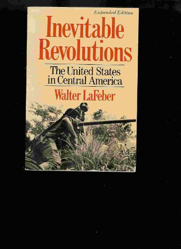Beispielbild fr Inevitable revolutions: The United States in Central America zum Verkauf von Wonder Book
