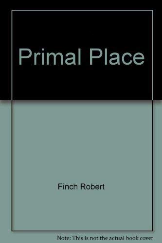 Primal Place (9780393302288) by Robert Finch
