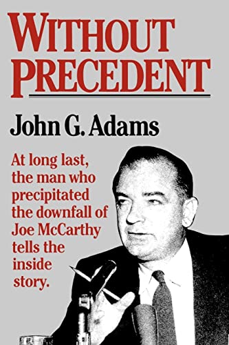 Beispielbild fr Without Precedent: The Story of the Death of McCarthyism zum Verkauf von BooksRun