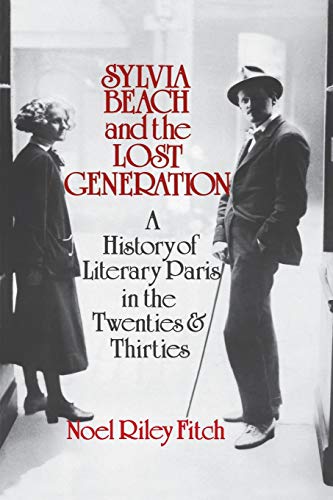 9780393302318: Sylvia Beach and the Lost Generation: A History of Literary Paris in the Twenties and Thirties