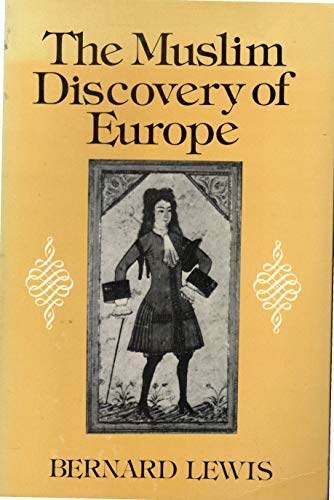 Beispielbild fr The Muslim Discovery of Europe zum Verkauf von Wonder Book