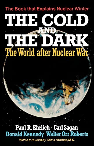 Imagen de archivo de The Cold and the Dark: The World After Nuclear War a la venta por Discover Books