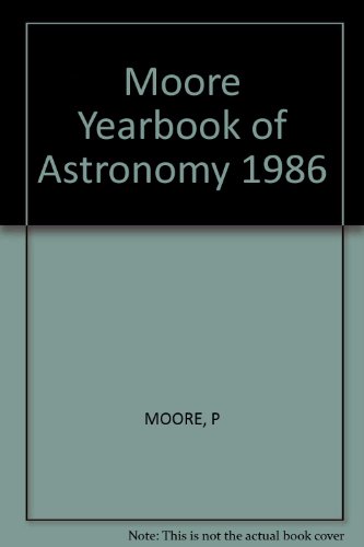 Yearbook of Astronomy, 1986 (9780393302547) by Moore, Patrick