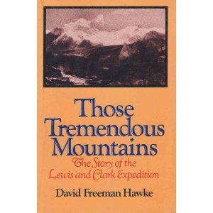 Stock image for Those Tremendous Mountains: The Story of the Lewis and Clark Expedition for sale by Jenson Books Inc