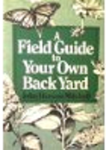 Imagen de archivo de A Field Guide to Your Own Back Yard a la venta por Half Price Books Inc.