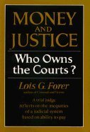 Stock image for Money and Justice: Who Owns the Courts for sale by Gulf Coast Books