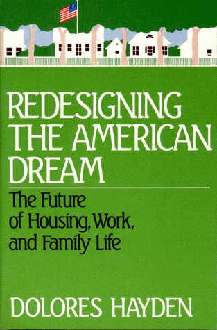 Redesigning the American Dream (9780393303179) by Hayden, Dolores