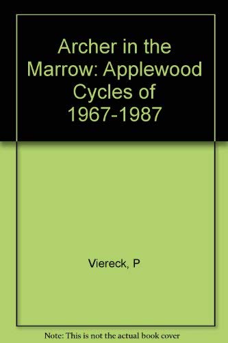 Imagen de archivo de Archer in the Marrow: Applewood Cycles of 1967-1987 a la venta por Books From California