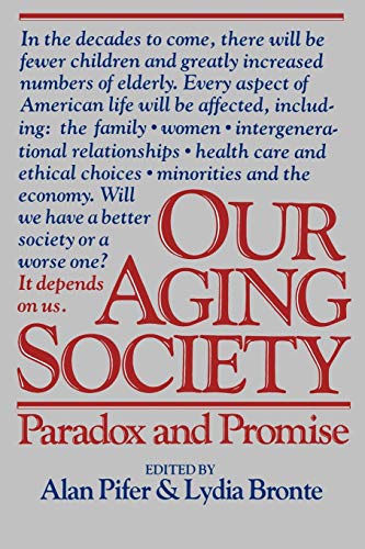 Stock image for Our Aging Society - Paradox and Promise for sale by UHR Books