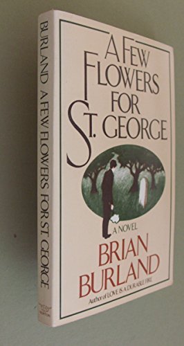 Stock image for A Few Flowers for St. George (Review Copy) for sale by UHR Books