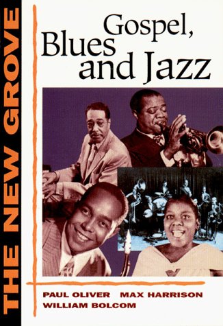 Beispielbild fr The New Grove Gospel, Blues and Jazz (The New Grove Series) zum Verkauf von Wonder Book