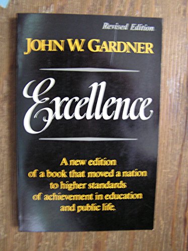 Imagen de archivo de Excellence : Can We Be Equal and Excellent Too? a la venta por Better World Books