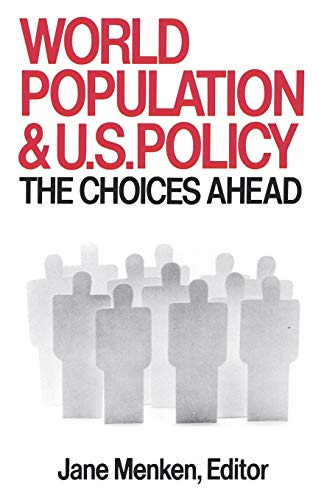 Beispielbild fr World Population and U. S. Policy: The Choices Ahead zum Verkauf von Wonder Book