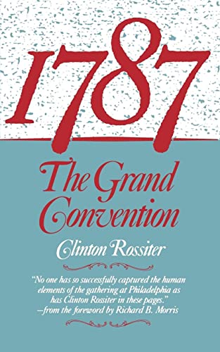1787: The Grand Convention (9780393304046) by Clinton Rossiter