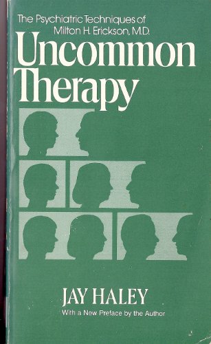 9780393304244: UNCOMMON THERAPY NEW INTRO PA: Psychiatric Techniques of Milton H.Erickson, M.D.