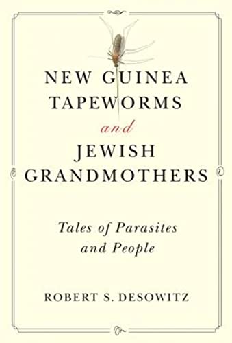 Beispielbild fr New Guinea Tapeworms and Jewish Grandmothers: Tales of Parasites and People zum Verkauf von Zoom Books Company