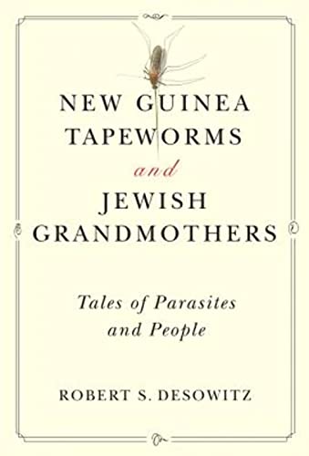 Stock image for New Guinea Tapeworms and Jewish Grandmothers: Tales of Parasites and People for sale by Zoom Books Company