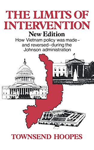 9780393304275: The Limits of Intervention: How Vietnam Policy was Made--and Reversed--During the Johnson Administration