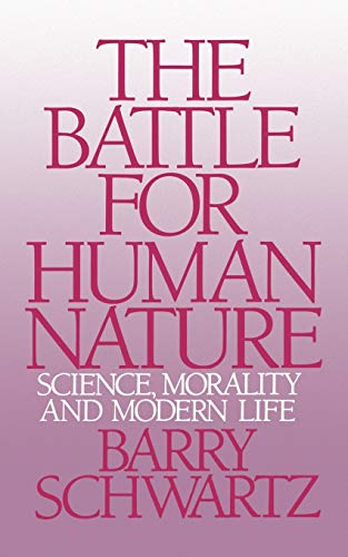 Stock image for The Battle for Human Nature: Science, Morality and Modern Life for sale by SecondSale